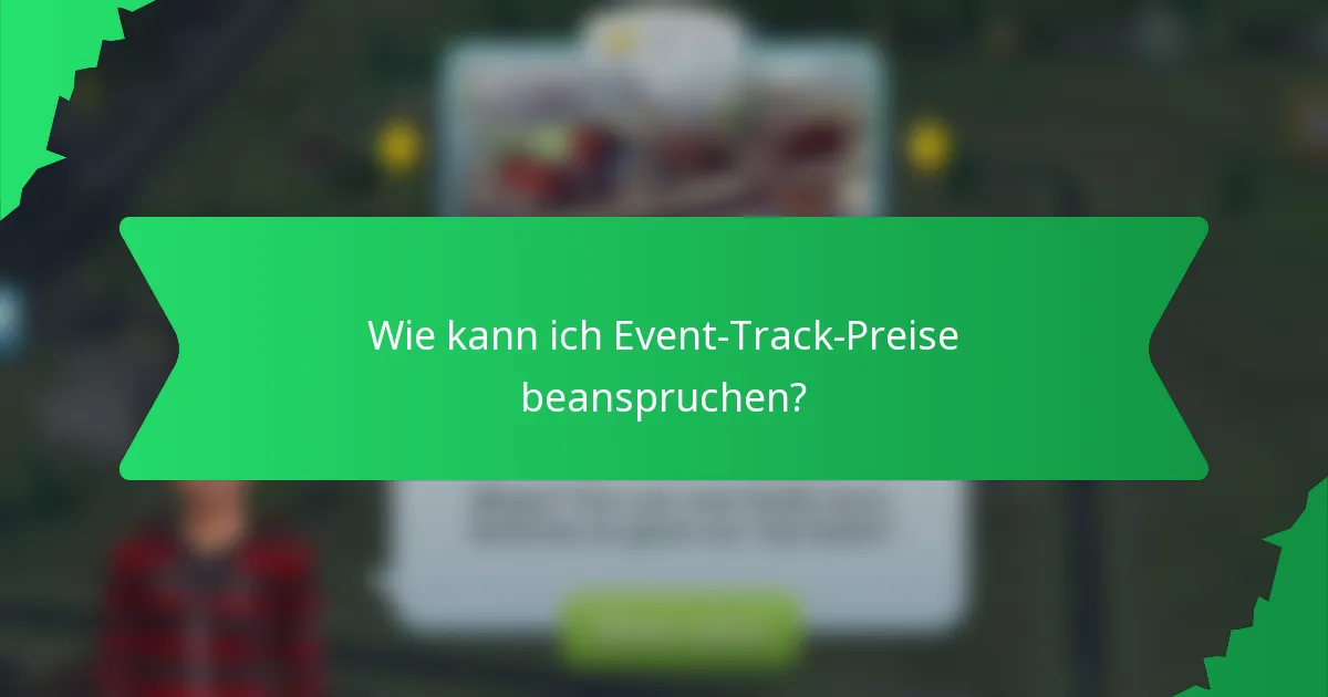 Wie kann ich Event-Track-Preise beanspruchen?